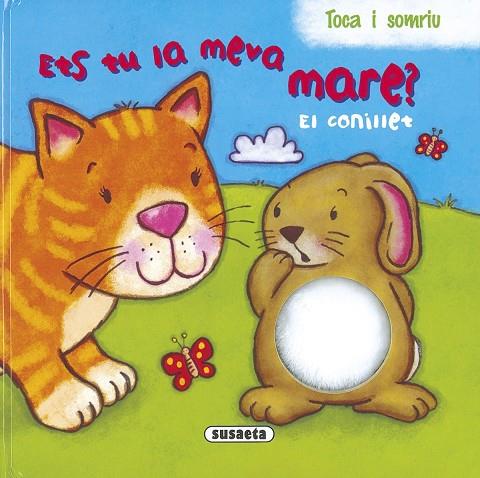 ETS TU LA MEVA MARE? EL CONILLET | 9788467745153 | SUSAETA, EQUIPO | Cooperativa Cultural Rocaguinarda