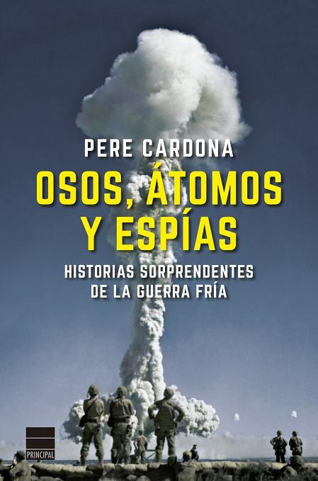 OSOS, ÁTOMOS Y ESPÍAS | 9788418216251 | CARDONA, PERE | Cooperativa Cultural Rocaguinarda