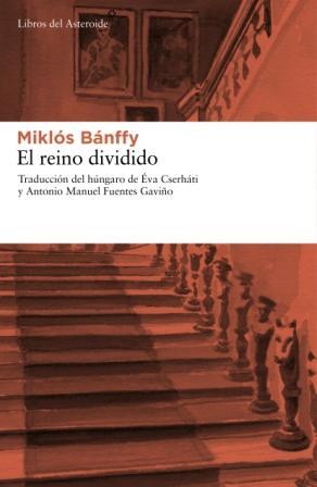 REINO DIVIDIDO, EL  | 9788492663248 | BÁNFFY, MIKLÓS | Cooperativa Cultural Rocaguinarda