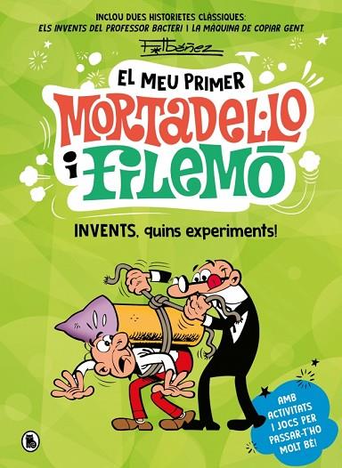 MEU PRIMER MORTADEL·LO I FILEMÓ, EL - INVENTS, QUINS EXPERIMENTS! | 9788402430441 | IBÁÑEZ, FRANCISCO | Cooperativa Cultural Rocaguinarda