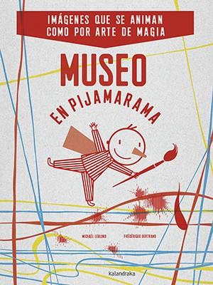 MUSEO EN PIJAMARAMA | 9788484643289 | LEBLOND, MICHAëL | Cooperativa Cultural Rocaguinarda