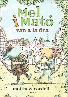 MEL I MATÓ VAN A LA FIRA | 9788447951505 | CORDELL, MATTHEW | Cooperativa Cultural Rocaguinarda