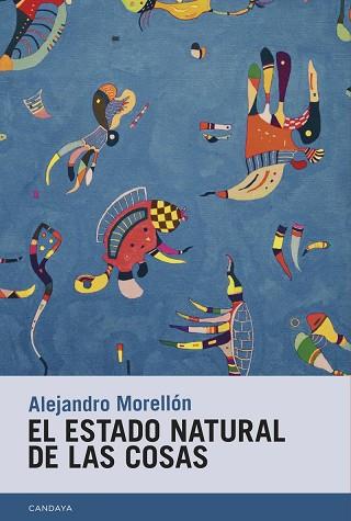 ESTADO NATURAL DE LAS COSAS, EL | 9788418504273 | MORELLÓN MARIANO, ALEJANDRO | Cooperativa Cultural Rocaguinarda