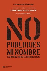 NO PUBLIQUES MI NOMBRE | 9788432321320 | FALLARAS, CRISTINA (COMPILADORA Y PROLOGUISTA) BARJOLA, NEREA (EPILOGO) | Cooperativa Cultural Rocaguinarda