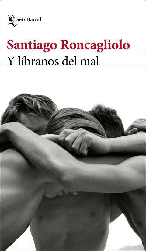 Y LÍBRANOS DEL MAL | 9788432238895 | RONCAGLIOLO, SANTIAGO | Cooperativa Cultural Rocaguinarda