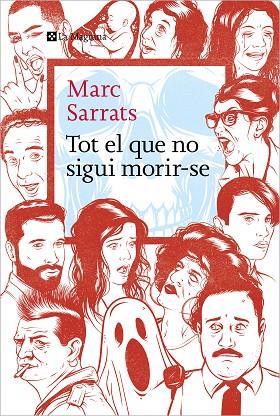 TOT EL QUE NO SIGUI MORIR-SE | 9788419334213 | SARRATS, MARC | Cooperativa Cultural Rocaguinarda