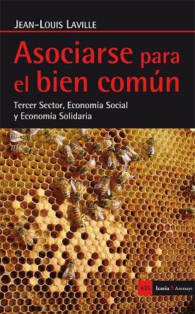 ASOCIARSE PARA EL BIEN COMÚN : TERCER SECTOR, ECONOMÍA SOCIAL Y ECONOMÍA SOLIDARIA | 9788498886863 | LAVILLE, JEAN LOUIS | Cooperativa Cultural Rocaguinarda