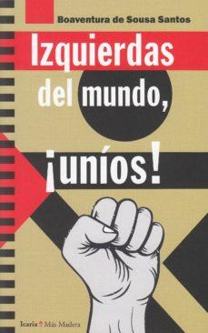 IZQUIERDAS DEL MUNDO, ¡UNÍOS! | 9788498888751 | DE SOUSA SANTOS, BOAVENTURA | Cooperativa Cultural Rocaguinarda