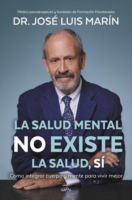 SALUD MENTAL NO EXISTE, LA. LA SALUD, SÍ | 9791387598587 | MARÍN, DR. JOSÉ LUIS | Cooperativa Cultural Rocaguinarda
