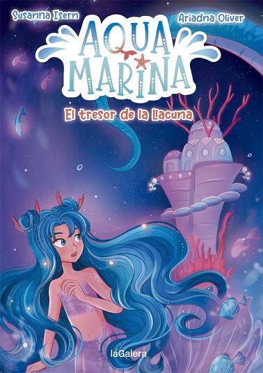 AQUA MARINA 3. EL TRESOR DE LA LLACUNA | 9788424669423 | ISERN, SUSANNA | Cooperativa Cultural Rocaguinarda