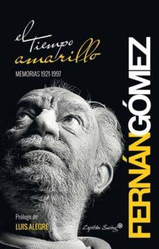 TIEMPO AMARILLO, EL | 9788494287886 | FERN?M G?MEZ, FERNANDO | Cooperativa Cultural Rocaguinarda