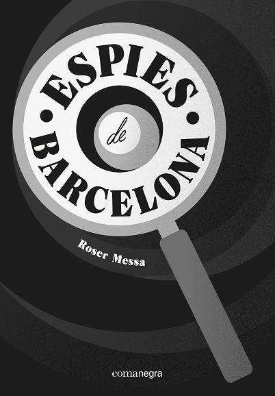 ESPIES DE BARCELONA | 9788418022760 | MESSA, ROSER | Cooperativa Cultural Rocaguinarda