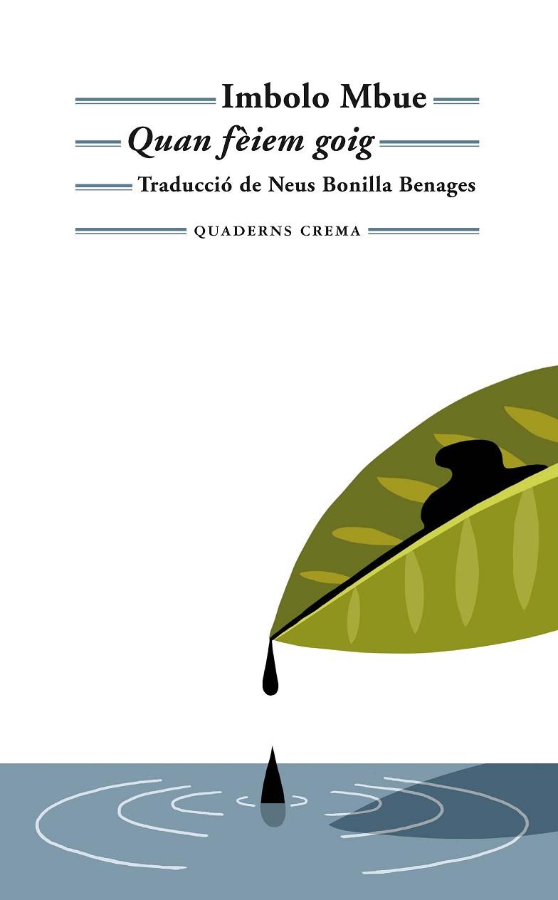 QUAN FÈIEM GOIG | 9788477276500 | MBUE, IMBOLO | Cooperativa Cultural Rocaguinarda