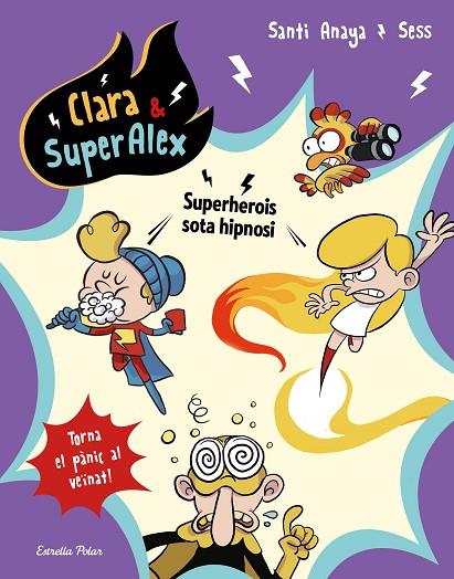 CLARA & SUPERÀLEX 5. SUPERHEROIS SOTA HIPNOSI | 9788491377139 | SANTI ANAYA | Cooperativa Cultural Rocaguinarda