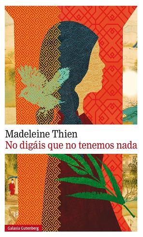 NO DIGÁIS QUE NO TENEMOS NADA | 9788481097078 | THIEN, MADELEINE | Cooperativa Cultural Rocaguinarda