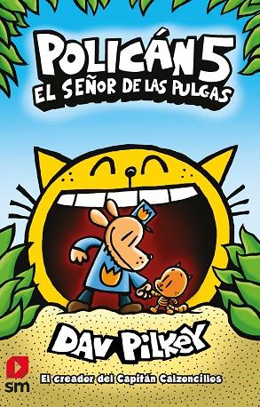POLICAN 5: EL SEÑOR DE LAS PULGAS | 9788413185507 | PILKEY, DAV | Cooperativa Cultural Rocaguinarda