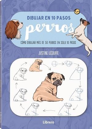 DIBUJAR PERROS EN 10 PASOS | 9789463597647 | LECOUFFEE, JUSTINNE | Cooperativa Cultural Rocaguinarda