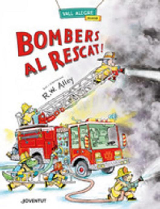 BOMBERS AL RESCAT! | 9788426149084 | ALLEY, R.W. | Cooperativa Cultural Rocaguinarda