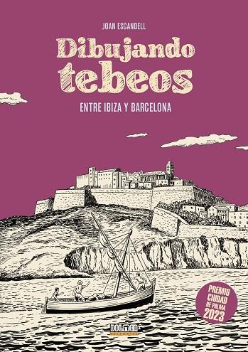 DIBUJANDO TEBEOS ENTRE IBIZA Y BARCELONA | 9788410390706 | ESCANDELL, JOAN | Cooperativa Cultural Rocaguinarda
