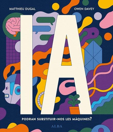 IA PODRAN SUBSTITUIR-NOS LES MÀQUINES? | 9788411780148 | DUGAL, MATTHIEU | Cooperativa Cultural Rocaguinarda