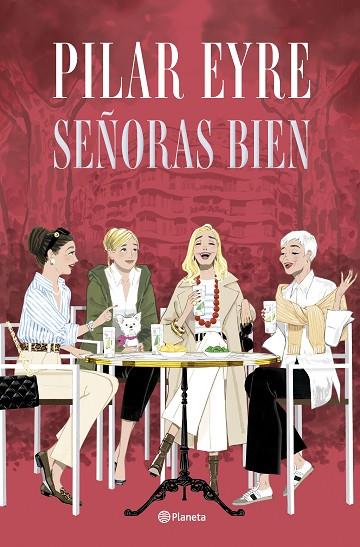 SEÑORAS BIEN | 9788408300892 | EYRE, PILAR | Cooperativa Cultural Rocaguinarda
