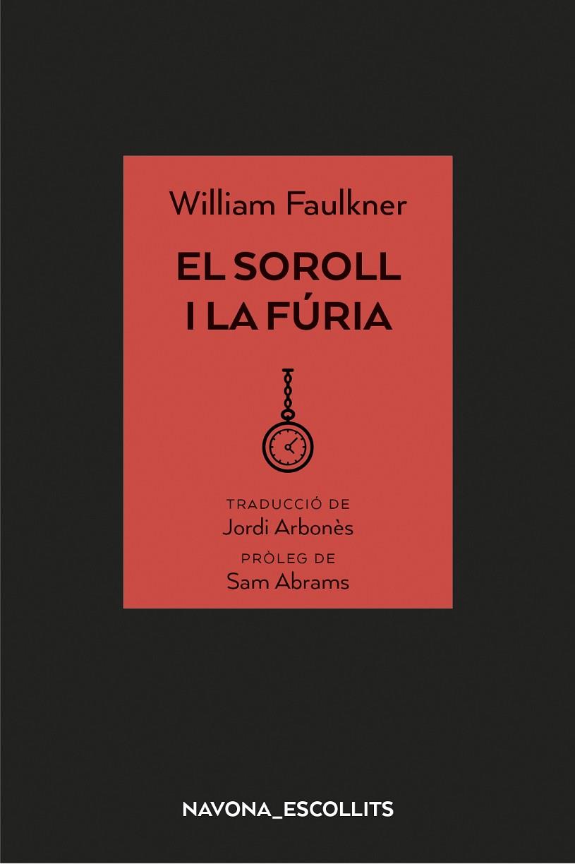 SOROLL I LA FÚRIA, EL  | 9788417181758 | FAULKNER, WILLIAM | Cooperativa Cultural Rocaguinarda