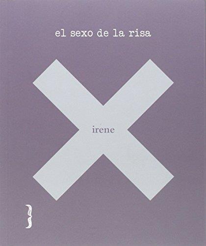 SEXO DE LA RISA, EL  | 9788494261237 | IRENE X | Cooperativa Cultural Rocaguinarda