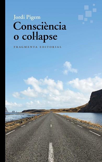 CONSCIÈNCIA O COL·LAPSE | 9788410188051 | PIGEM, JORDI | Cooperativa Cultural Rocaguinarda