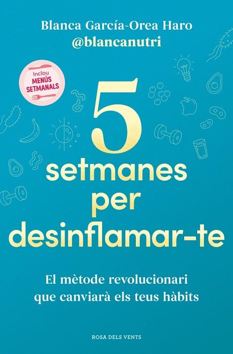 5 SETMANES PER DESINFLAMAR-TE | 9788419756701 | GARCÍA-OREA HARO (@BLANCANUTRI), BLANCA | Cooperativa Cultural Rocaguinarda