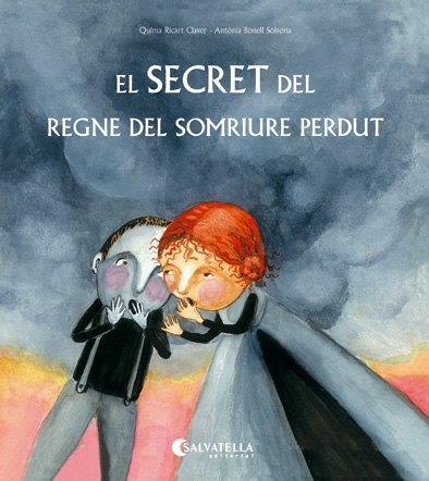 SECRET DEL REGNE DEL SOMRIURE PERDUT, EL | 9788417091736 | RICART CLAVER, QUIMA | Cooperativa Cultural Rocaguinarda