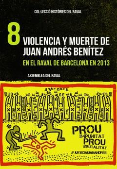 HISTÒRIES DEL RAVAL 8: VIOLENCIA Y MUERTE DE JUAN ANDRÉS BENÍTEZ | RAVAL2013 | ASSAMBLEA DEL RAVAL | Cooperativa Cultural Rocaguinarda