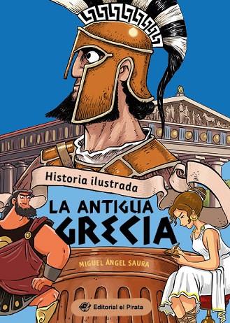 HISTORIA ILUSTRADA - LA ANTIGUA GRECIA | 9788419898104 | SAURA, MIGUEL ÁNGEL | Cooperativa Cultural Rocaguinarda