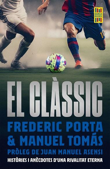 CLÀSSIC, EL | 9788419430175 | PORTA, FREDERIC/TOMÁS, MANEL | Cooperativa Cultural Rocaguinarda