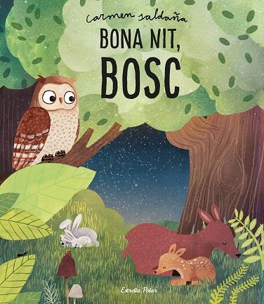 BONA NIT, BOSC | 9788491379386 | SALDAÑA, CARMEN | Cooperativa Cultural Rocaguinarda