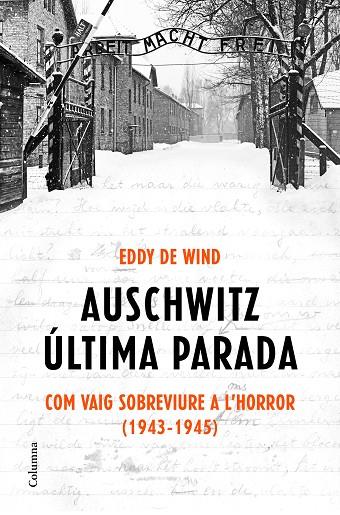 AUSCHWITZ: ÚLTIMA PARADA | 9788466425872 | EDDY DE WIND | Cooperativa Cultural Rocaguinarda
