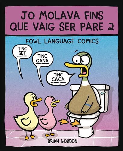 JO MOLAVA FINS QUE VAIG SER PARE 2 | 9788416670659 | GORDON, BRIAN | Cooperativa Cultural Rocaguinarda