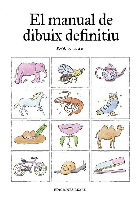 MANUAL DE DIBUIX DEFINITIU, EL | 9788412753622 | ENRIC LAX | Cooperativa Cultural Rocaguinarda