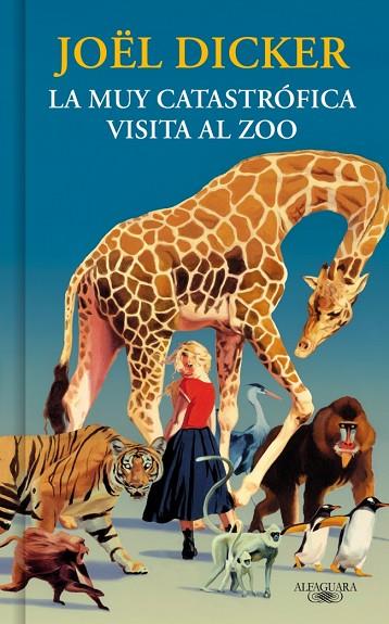 MUY CATASTRÓFICA VISITA AL ZOO, LA | 9791387846893 | DICKER, JOËL | Cooperativa Cultural Rocaguinarda