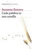 CADA PALABRA ES UNA SEMILLA | 9788432227882 | TAMARO, SUSANNA | Cooperativa Cultural Rocaguinarda