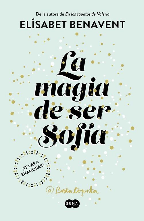 MAGIA DE SER SOFÍA, LA (BILOGÍA SOFÍA 1) | 9788491291107 | BENAVENT, ELISABET | Cooperativa Cultural Rocaguinarda