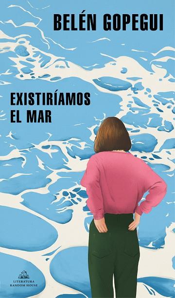 EXISTIRÍAMOS EL MAR | 9788439739296 | GOPEGUI, BELÉN | Cooperativa Cultural Rocaguinarda