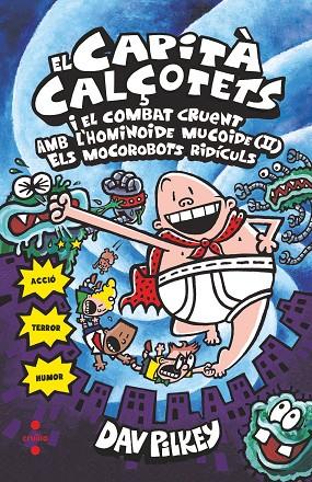 CAPITA CALCOTETS I EL COMBAT CRUENT AMB L'HOMINOIDE MUCOIDE (II) ELS MOCOROBOTS RIDICULS | 9788466145718 | PILKEY, DAV | Cooperativa Cultural Rocaguinarda
