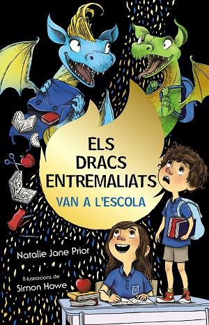 DRACS ENTREMALIATS, 2, ELS. ELS DRACS ENTREMALIATS VAN A L'ESCOLA | 9788413490892 | PRIOR, NATALIE JANE | Cooperativa Cultural Rocaguinarda