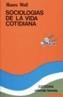 SOCIOLOGIAS DE LA VIDA COTIDIANA | 9788437603339 | WOLF, MAURO | Cooperativa Cultural Rocaguinarda