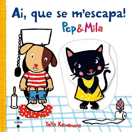 AI,QUE SE M'ESCAPA PEP&MILA | 9788466141703 | KAWAMURA, YAYO | Cooperativa Cultural Rocaguinarda