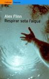 RESPIRAR SOTA L'AIGUA | 9788475968612 | FLINN, ALEX | Cooperativa Cultural Rocaguinarda