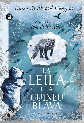 LEILA I LA GUINEU BLAVA, LA | 9788483439869 | MILLWOOD HARGRAVE, KIRAN | Cooperativa Cultural Rocaguinarda