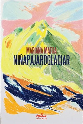 NIÑAPÁJAROGLACIAR | 9788412957105 | MATIJA, MARIANA | Cooperativa Cultural Rocaguinarda