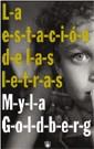 ESTACION DE LAS LETRAS, LA | 9788479017941 | GOLDBERG, MYLA | Cooperativa Cultural Rocaguinarda