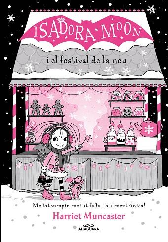 ISADORA MOON I EL FESTIVAL DE LA NEU (GRANS HISTÒRIES DE LA ISADORA MOON 6) | 9788419366238 | MUNCASTER, HARRIET | Cooperativa Cultural Rocaguinarda